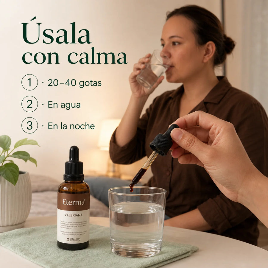 Aplicación de 20 a 40 gotas de Valeriana Eterma en un vaso de agua